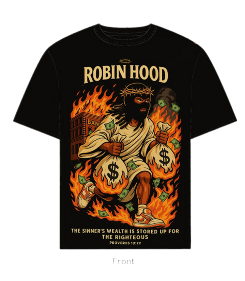 Robin Hood Tee – “The Sinner’s Wealth is Stored Up for the Righteous”