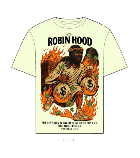 Robin Hood Tee – “The Sinner’s Wealth is Stored Up for the Righteous”